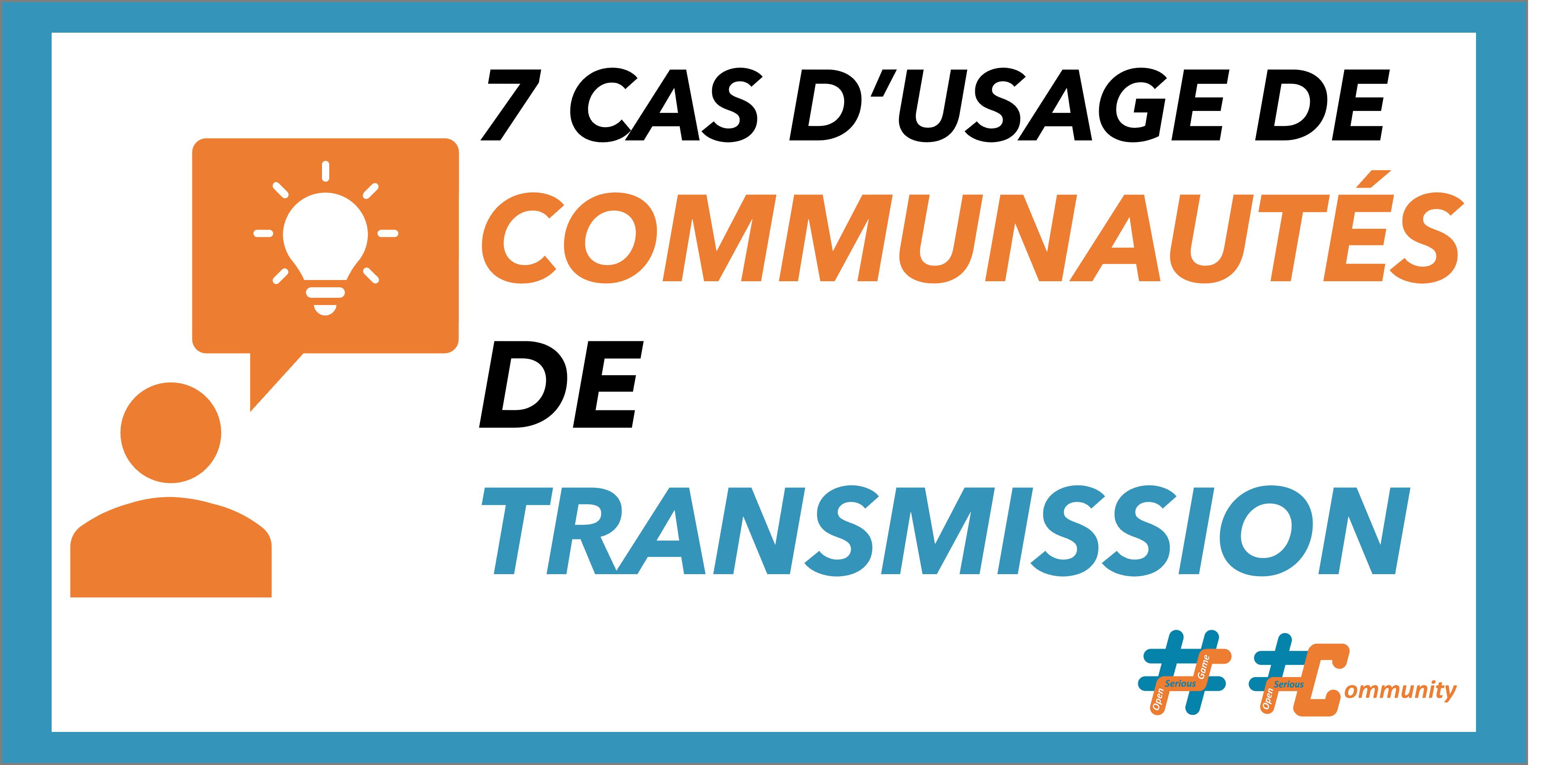 #OSC 801 7 cas d’usage des communautés de transmission